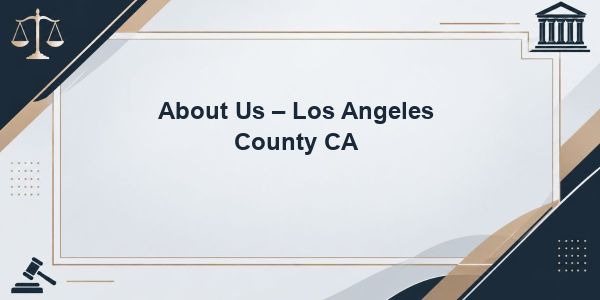 About Us – Los Angeles County CA